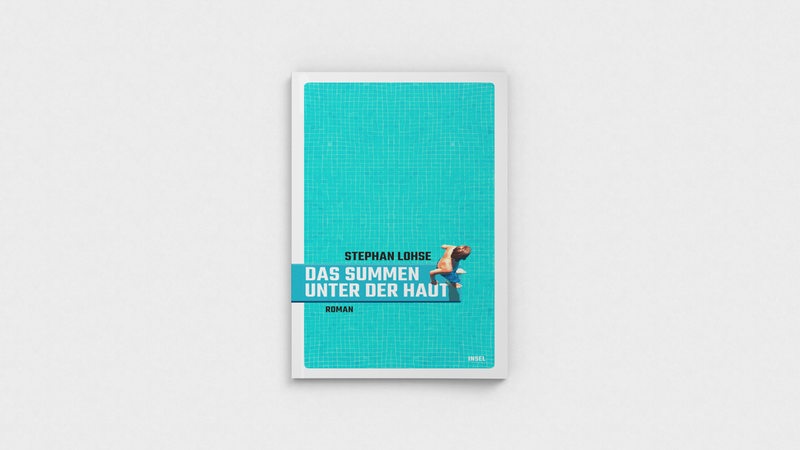 Buchcover: Stephan Lohse - Das Summen unter der Haut, Suhrkamp 2023