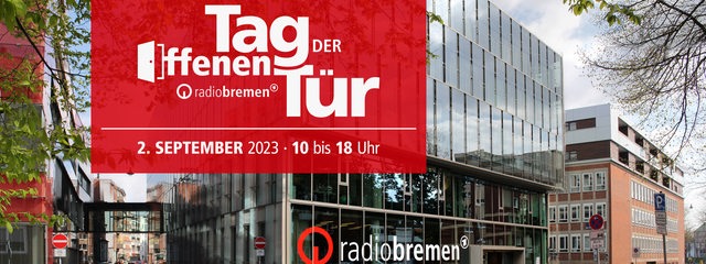 Collage zeigt das Radio Bremen Gebäude mit dem Hinweis: Tag der offenen Tür - 2. September 2023/10 bis 18 Uhr 